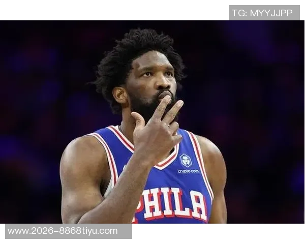 恩比德状态回暖场均228分68篮板明日76人对决掘金他将大概率出战